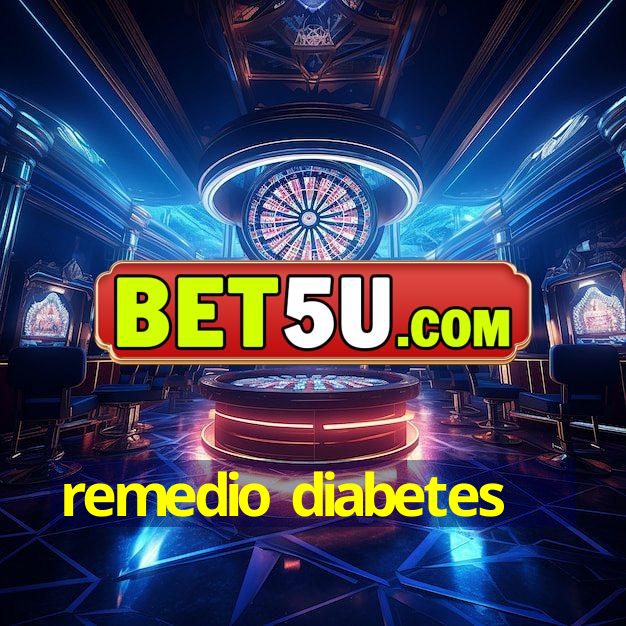 remedio diabetes